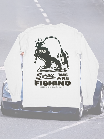 Sorry We Are Fishing Long Sleeve